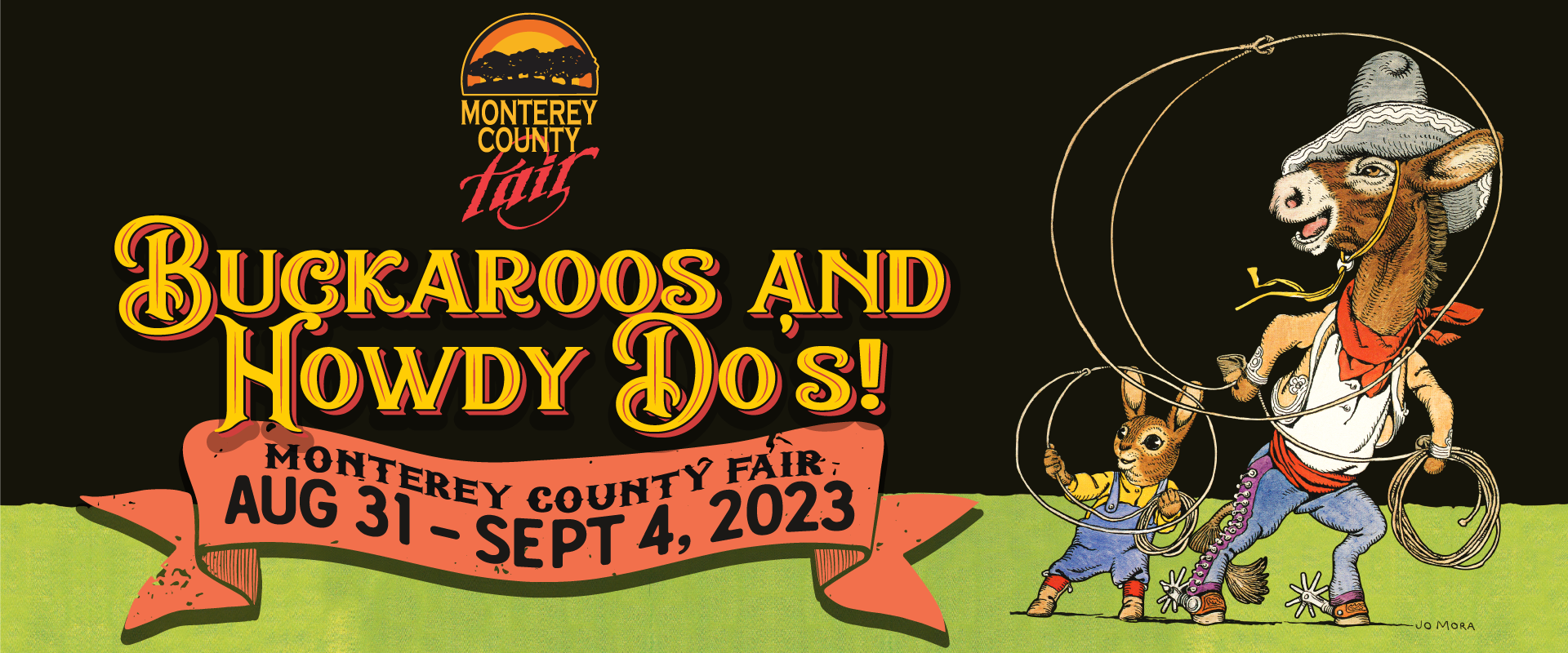 Buckaroos and Howdy Do's Monterey County Fair August 31 - September 4, 2023 With a horse and rabbit in chaps and overalls, the horse is wearing a cowboy hat standing on 2 legs they are both whipping a lasso